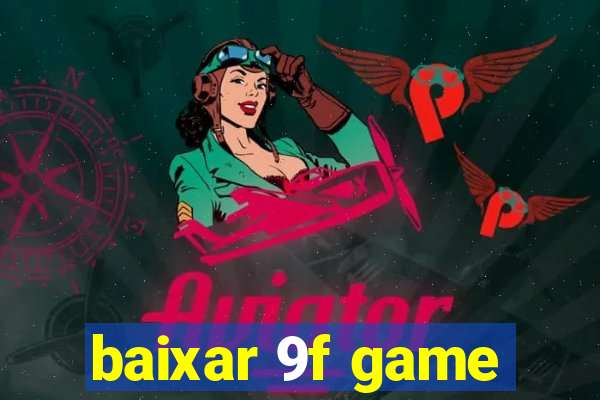 baixar 9f game